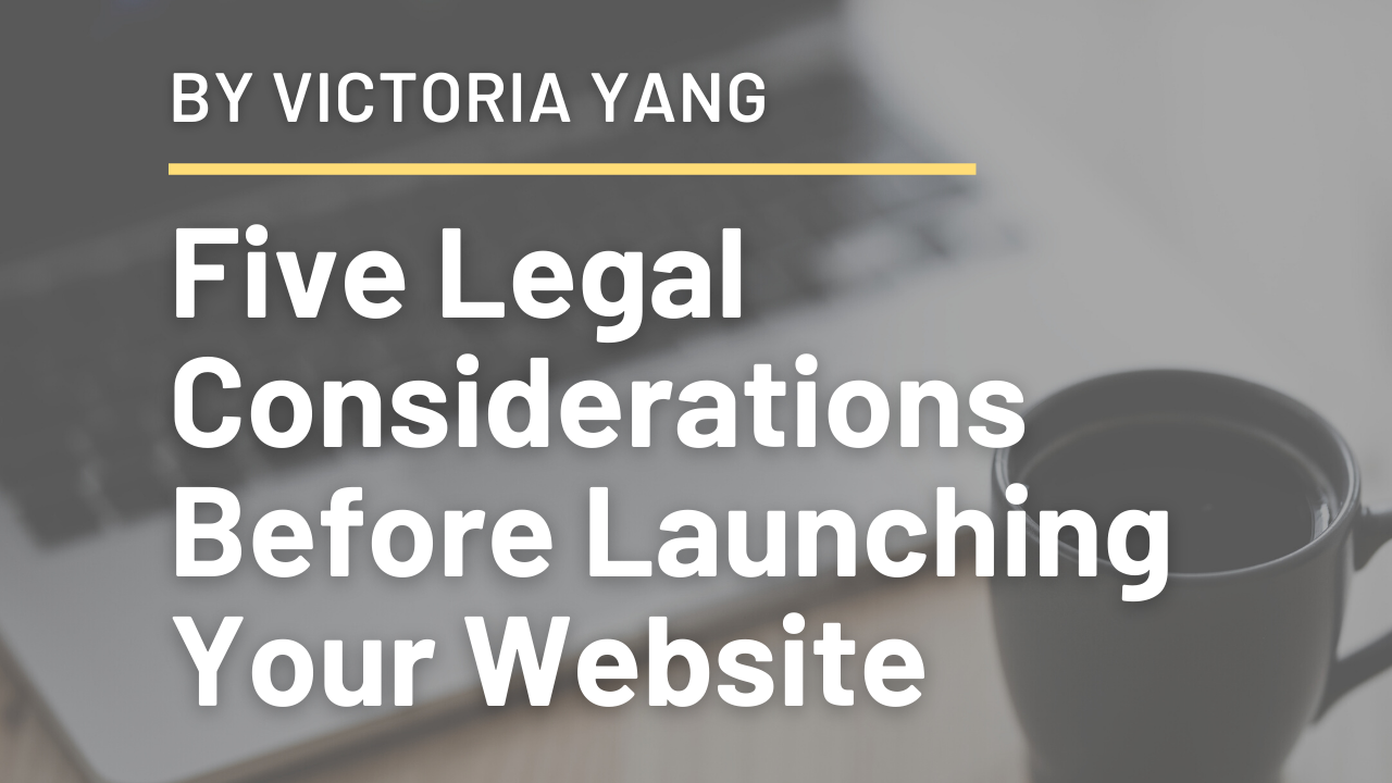 Five Legal Considerations Before Launching Your Website