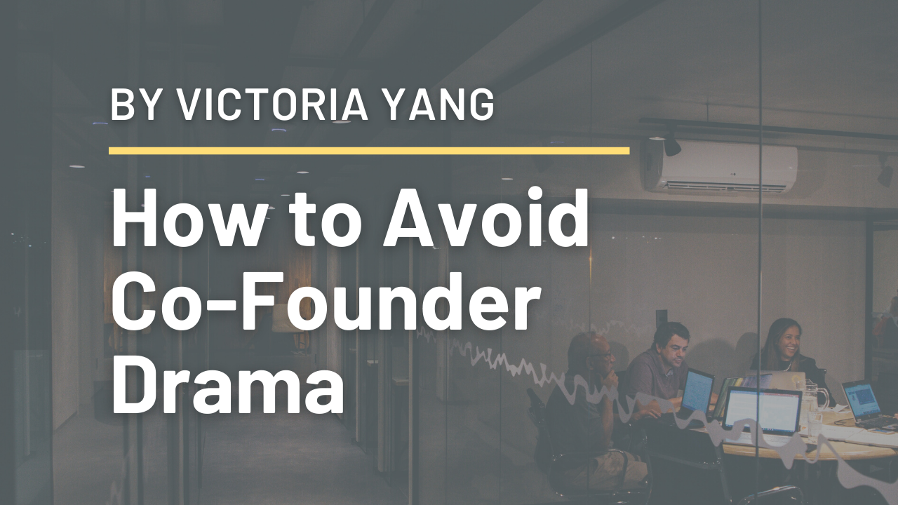 How to Avoid Co-Founder Drama